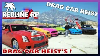 GTA 5 Roleplay - RedlineRP - MY FIRST EVER DRAG HEIST ON REDLINERP # 245