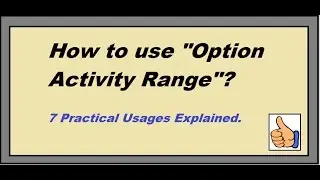 7 Practical usages of option activity range. Trade confirmation and option strategy selection.