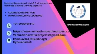 Detecting Botnet Attacks in IoT Environments: An Optimized Machine Learning Approach || VIP || HYD