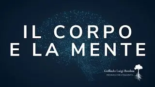 IL CORPO E LA MENTE. Smettila di credere a quello che PENSI