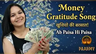 🎶 Money Gratitude Song ✨ Ab Paisa Hi Paisa | Sunte Hi Abundance Activate