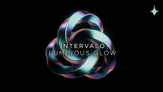 Intervalo - Luminous Glow