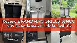 Review BRANDMAN GRILLS SINCE 1987 Brand-Man Griddle Grill Combo 6-Burner, 2 in 1 Versatile Propane G