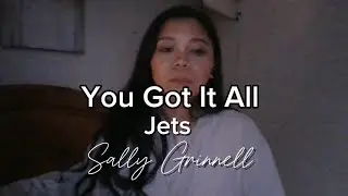 You Got It All - Jets - Sally Grinnell Cover