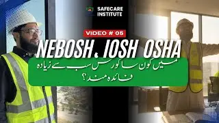 NEBOSH vs IOSH vs OSHA 2025: Best HSE Course for Gulf & Pakistan |  Safecare Institute