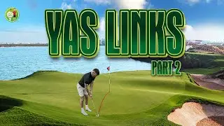 Back 9 at Yas Links! Can I Finish Strong in Dubai?