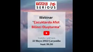 Take it Serious Projesi Webinar 