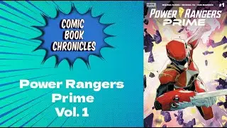 Issue By Issue: Power Rangers Prime, Vol. 1 (Issues 1-4) | Comic Book Chronicles