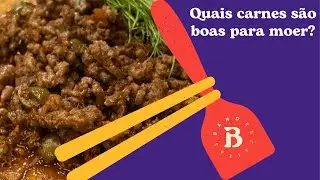 Quais carnes s&atilde;o boas para moer? | Band Receitas