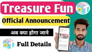 Treasure Fun Official Announcement | Treasure Fun Withdrawal Update | Today Update Treasure Fun !