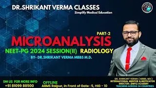 MICROANALYSIS - PART-2 NEET-PG 2024 SESSION (II) | RADIOLOGY By: Dr. Shrikant Verma (MBBS, MD)