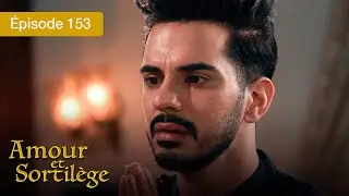 Amour et Sortil&egrave;ge - Ep 153 - Les liens du c&oelig;ur et de la magie - S&eacute;rie en fran&ccedil;ais - HD