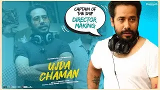 Ujda Chaman | Captain Of The Ship- Director | Making | Abhishek Pathak | Sunny Singh | Maanvi Gagroo