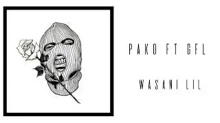 pako ft gflow tv _ wasani lil  (prod by ch gang )