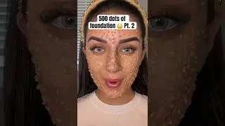 500 dots of foundation!😳 Pt. 2