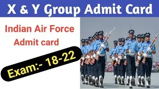 Indian Air Force Admit card 2021 | X Y group admit card 2021 | Air Force Admit card Download