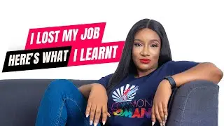 7 Lessons I learnt from Losing My Job | My Job Loss Story | Lessons learned