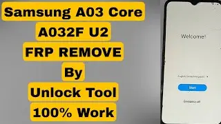 Samsung A03 Core A032F U2 FRP REMOVE Via Unlock Tool