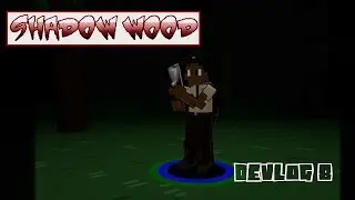 Shadow Wood Devlog 8- Backpackin across the country