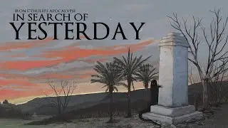 In Search of Yesterday (Dark Ambient 10 Hour Mix)