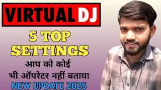Virtual dj 5 top settings|| new update 2025| आपको कोई भी ऑपरेटर नहीं बताएगा