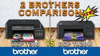 BROTHER DCP-T310 & DCP-T420W SPECIFICATIONS COMPARISON