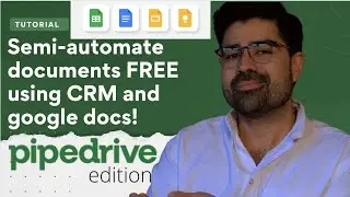 Semi Automate documents FREE using CRM and Google Docs - Pipedrive tutorial