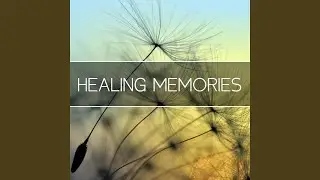 Healing Memories