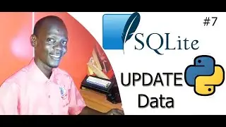 #7 Python SQLite3  -  How to Update Data in Sqlite3 DatabaseTable