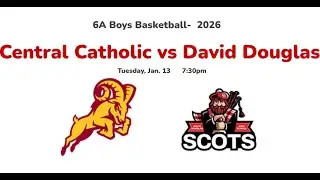 Boys Basketball: Central Catholic vs David Douglas, 2026