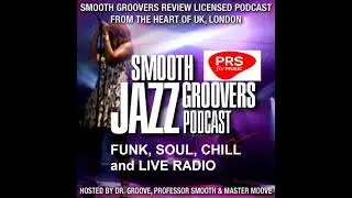 Smooth Groovers Licensed Podcast Season 17 - Beyond the Groove Series Ep243