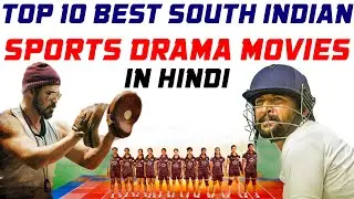 Top 10 Sports Drama South Indian Movies In Hindi | Best South Indian Sports Drama Movies In Hindi