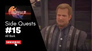 FFXVI Side Quest 15: All Bark