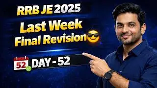 Last Week Revision  | Crack RRB JE 2025  in 1st Attempt 💪 | Day 52 | Daily Target| Score 80+