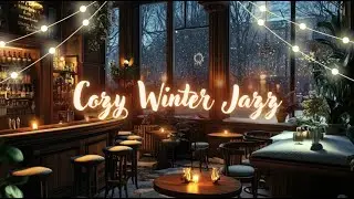 Cozy Winter Jazz | Warm Café Ambience & Soft Piano for Relaxing Nights