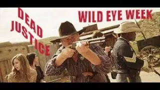 DEAD JUSTICE A Wild Eye Week review by BroncoJuggalo