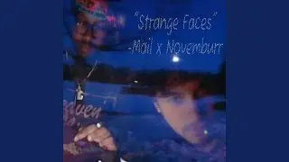 Strange Faces (feat. Novemburr)