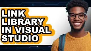How to Link Library in Visual Studio (only Way)