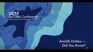 Esri UC 2017: ArcGIS Online &ndash; Voc&ecirc; sabia?