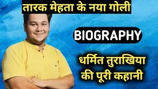 Dharmit Turakhiya Biography | New Goli Lifestyle,Life Story,Wiki,Interview,TMKOC,Shah,House,Age