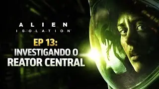 Alien Isolation Ep 13 O C&eacute;rebro da Apollo
