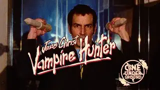 TRAILER - Jesus Christ Vampire Hunter - CineUnderground REMASTER