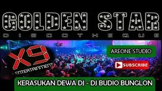 OT X9 TERBARU II FULLDJ II DJ BUDI BUNGLON