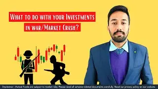 What to do with your investments in War/Market Crash - Move of the Long Term Investor