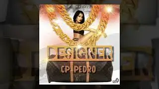 CP PEDRO - Designer [Official Audio]
