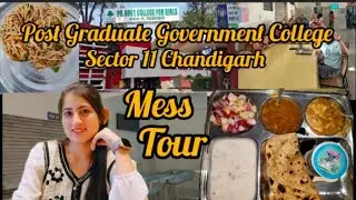 Mess Tour Post Graduate Government College For Girls Sector 11 Chandigarh#hoste#messtour#vlog#dheclg