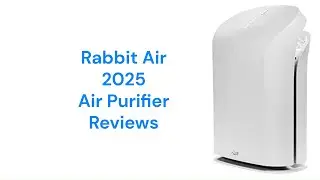HvacRepairGuy 2025 Rabbit Air Brand Air Purifier Reviews