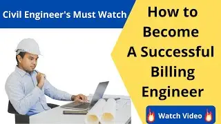 How to Become a Successful Billing Engineer | How a Site Engineer can Become a  Billing Engineer