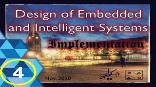 Design of Embedded and Intelligent Systems (DEIS) lecture 4: implementation