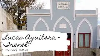 Lucas Aguilera - Trenel - porqu&eacute; temer